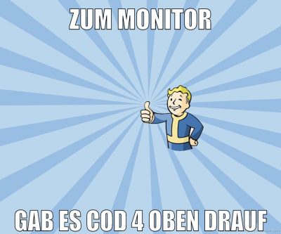 zum monitor gab es cod 4 oben drauf