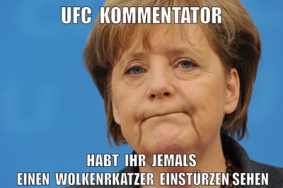 UFC  Kommentator Habt  ihr  jemals  einen  wolkenrkatzer  einstürzen sehen