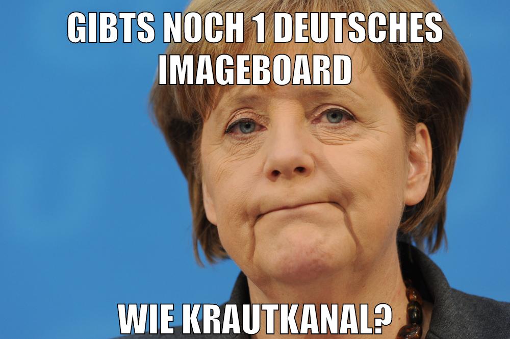 gibts noch 1 deutsches imageboard wie krautkanal?