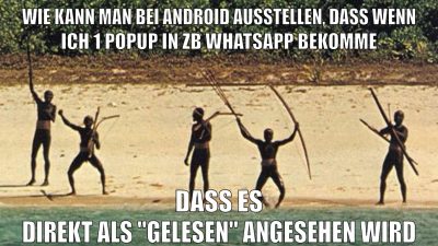 wie kann man bei android ausstellen, dass wenn ich 1 popup in zb whatsapp bekomme dass es direkt als "gelesen" angesehen wird