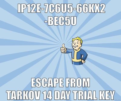 IP12E-7C6U5-66KX2-BEC5U escape from tarkov 14 day trial key