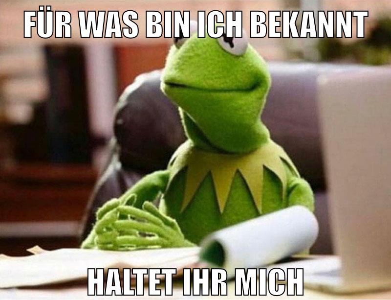 für was bin ich bekannt haltet ihr mich