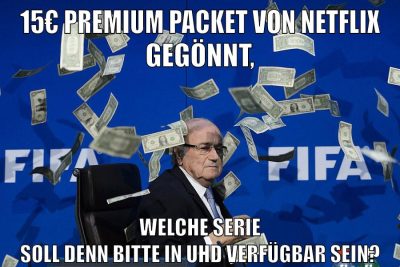 15€ premium packet von netflix gegönnt, welche serie soll denn bitte in UHD verfügbar sein?