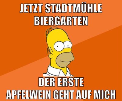 jetzt stadtmühle biergarten der erste apfelwein geht auf mich