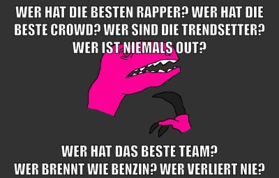 Wer hat die besten Rapper? Wer hat die beste Crowd? Wer sind die Trendsetter? Wer ist niemals out? Wer hat das beste Team? Wer brennt wie Benzin? Wer verliert nie?