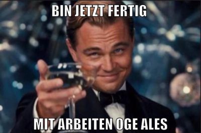 bin jetzt fertig mit arbeiten oge ales