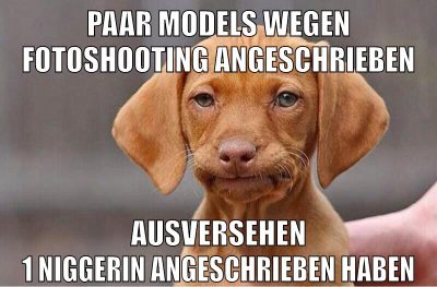 Paar Models wegen fotoshooting angeschrieben ausversehen 1 niggerin angeschrieben haben