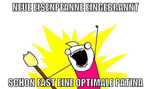 neue eisenpfanne eingebrannt schon fast eine optimale patina