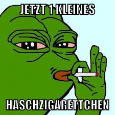 jetzt 1 kleines haschzigarettchen