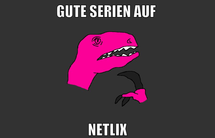 gute serien auf netlix