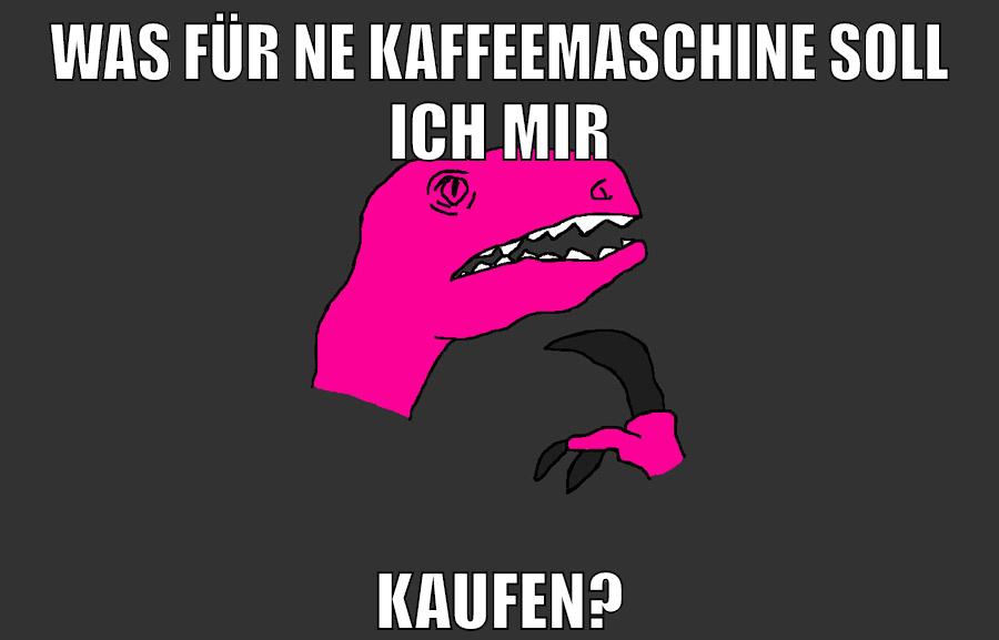 was für ne kaffeemaschine soll ich mir kaufen?