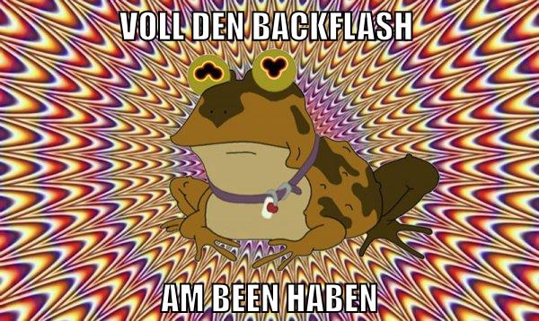 voll den backflash am been haben