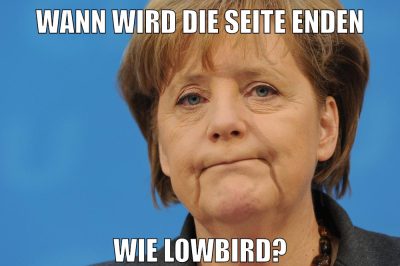 wann wird die seite enden wie lowbird?