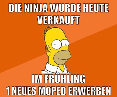 die ninja wurde heute verkauft im frühling 1 neues moped erwerben