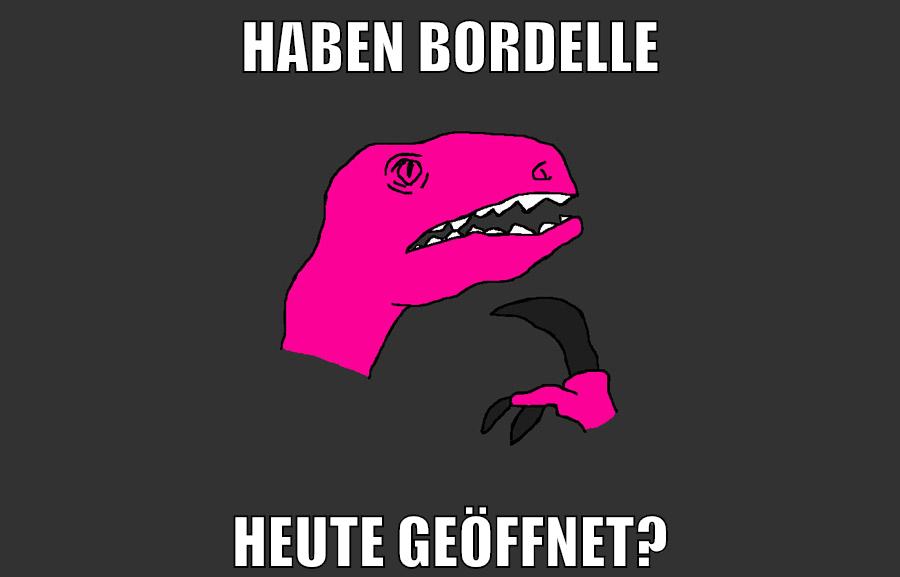haben bordelle heute geöffnet?