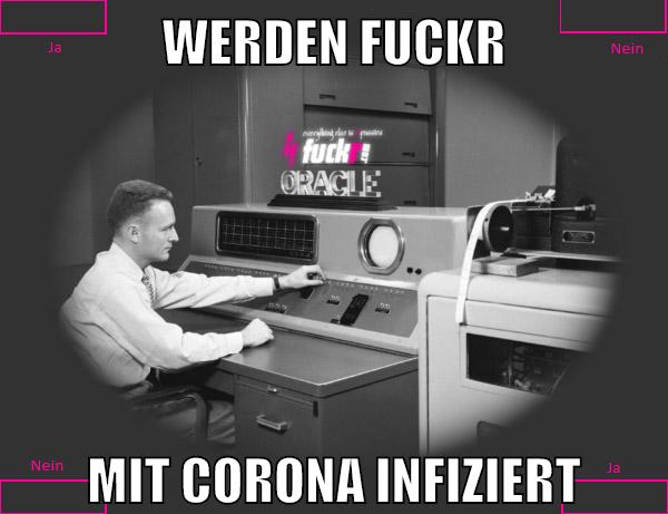 werden fuckr mit corona infiziert