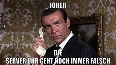 joker die server uhr geht noch immer falsch