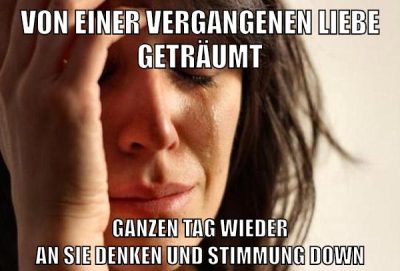 Von einer vergangenen liebe geträumt ganzen tag wieder an sie denken und stimmung down