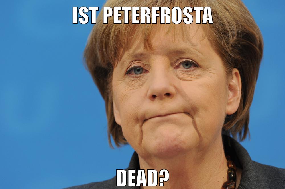 ist peterfrosta dead?