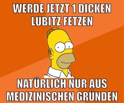 werde jetzt 1 dicken lubitz fetzen natürlich nur aus medizinischen gründen