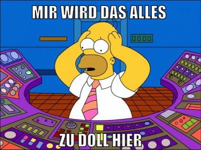 mir wird das alles zu doll hier
