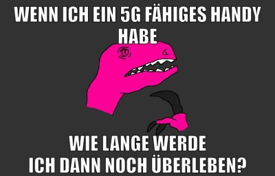 wenn ich ein 5g fähiges handy habe wie lange werde ich dann noch überleben?