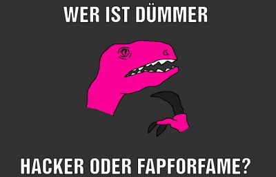 Wer ist dümmer Hacker oder fapforfame?