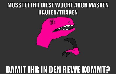 musstet ihr diese woche auch masken kaufen/tragen damit ihr in den rewe kommt?