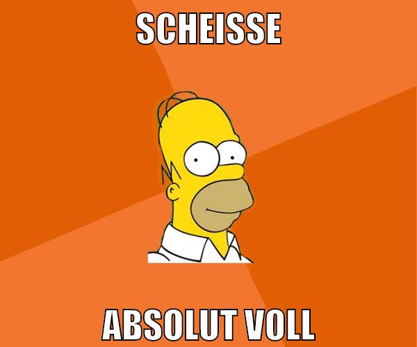 scheisse absolut voll
