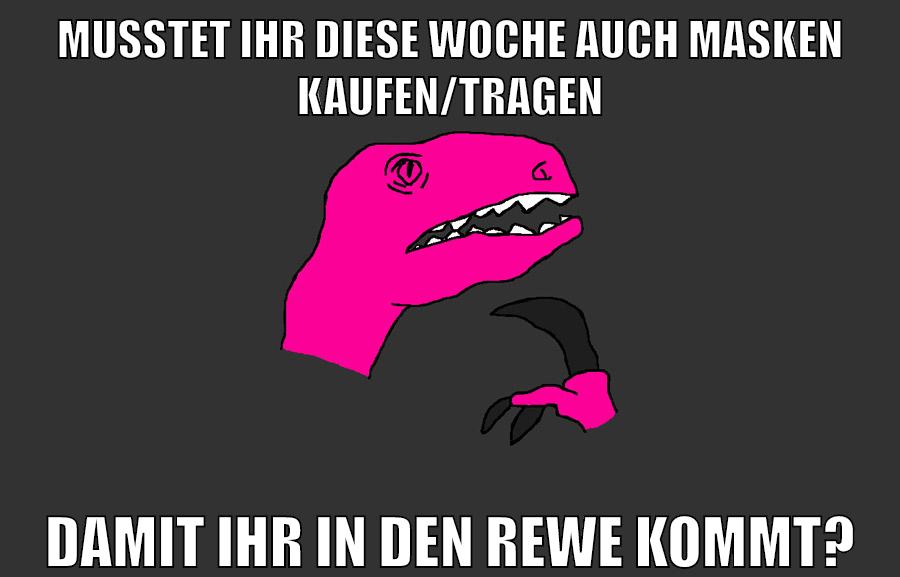 musstet ihr diese woche auch masken kaufen/tragen damit ihr in den rewe kommt?
