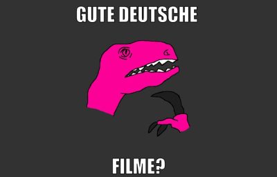 gute deutsche filme?