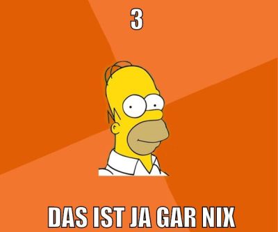 3 das ist ja gar nix