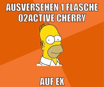 ausversehen 1 flasche 02Active cherry auf ex
