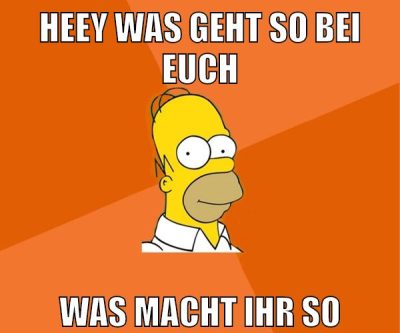 heey was geht so bei euch was macht ihr so